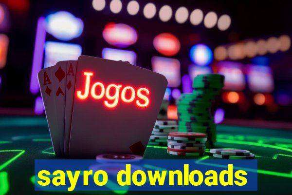 sayro downloads