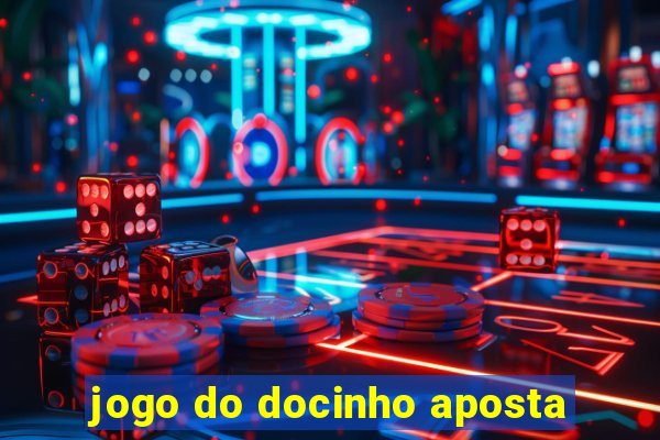 jogo do docinho aposta