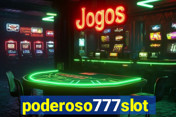 poderoso777slot