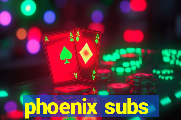 phoenix subs