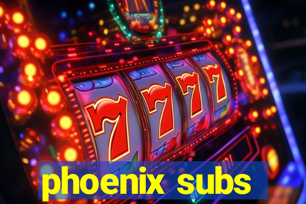 phoenix subs