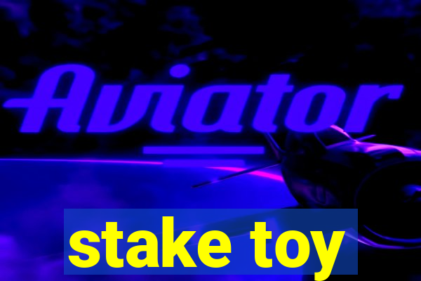 stake toy