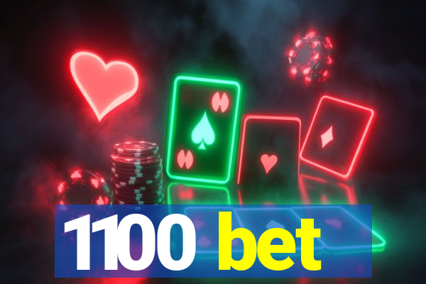 1100 bet