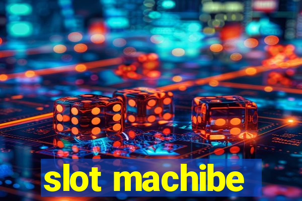 slot machibe