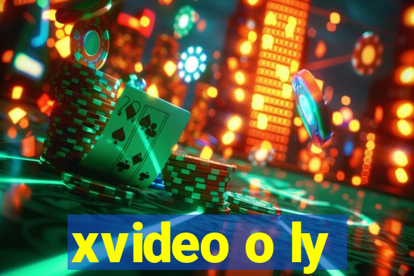 xvideo o ly