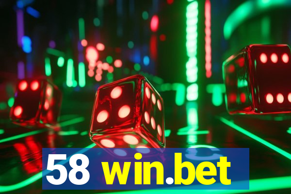 58 win.bet