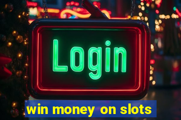 win money on slots