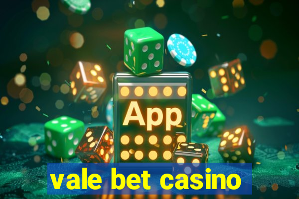 vale bet casino