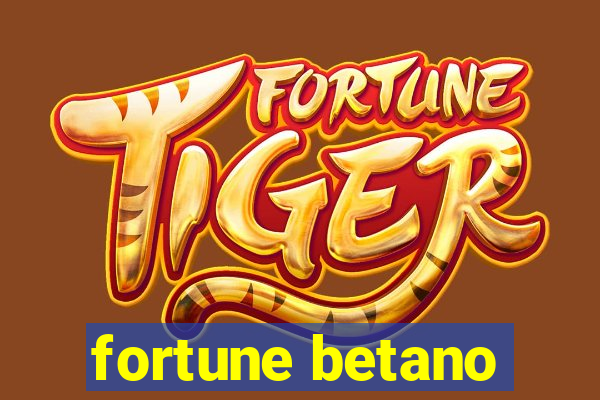 fortune betano