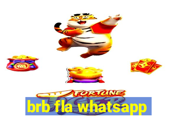 brb fla whatsapp