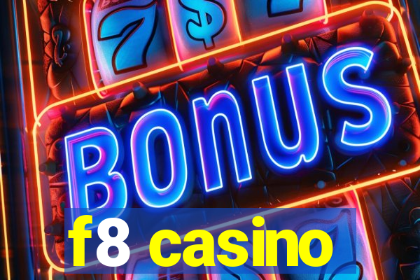 f8 casino