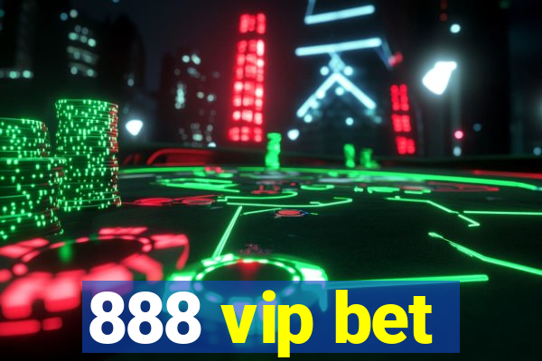 888 vip bet