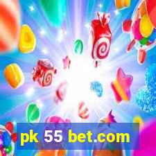 pk 55 bet.com