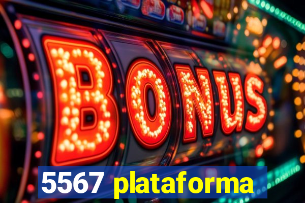 5567 plataforma