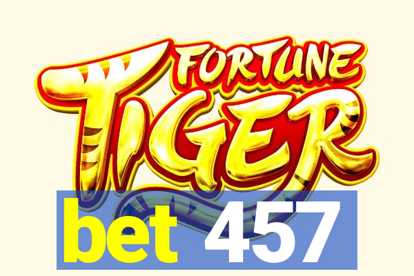 bet 457