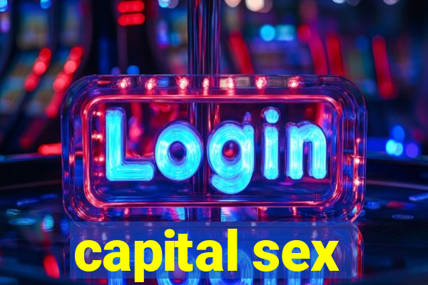 capital sex