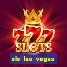 sls las vegas hotel and casino