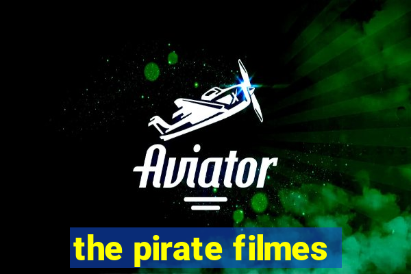 the pirate filmes