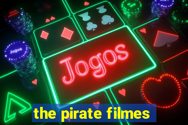 the pirate filmes