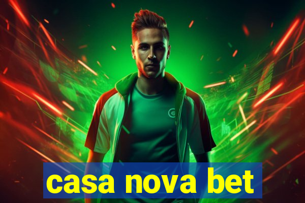 casa nova bet