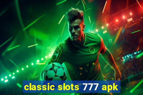 classic slots 777 apk