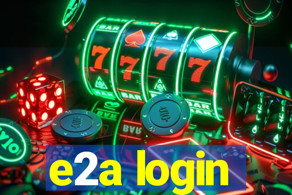 e2a login