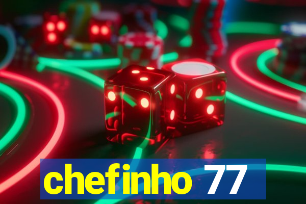 chefinho 77