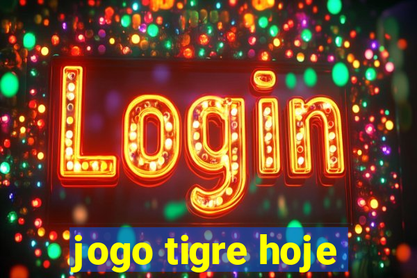 jogo tigre hoje