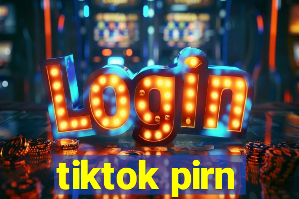 tiktok pirn