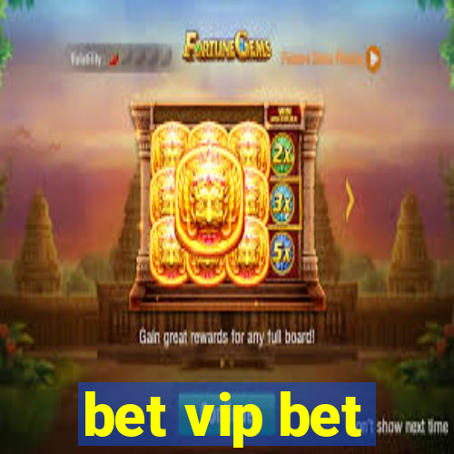 bet vip bet