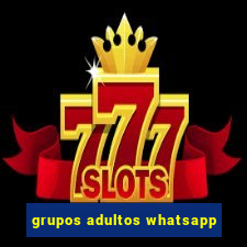 grupos adultos whatsapp