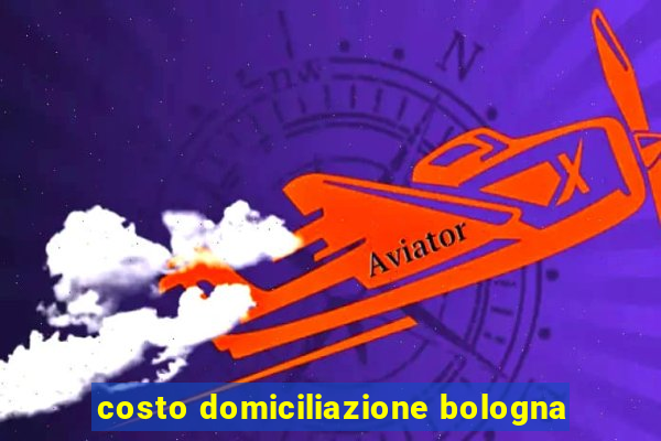 costo domiciliazione bologna