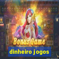 dinheiro jogos