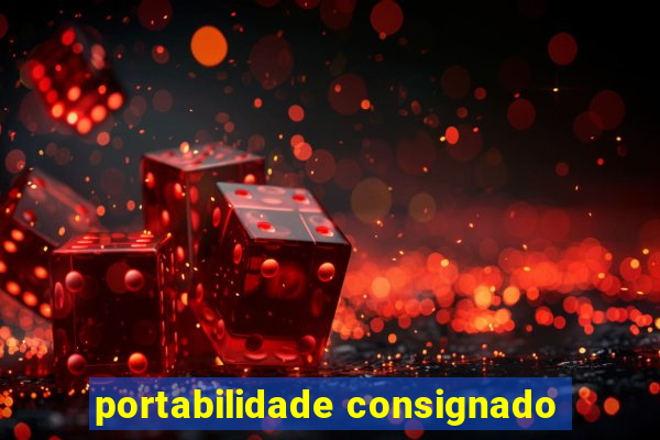 portabilidade consignado