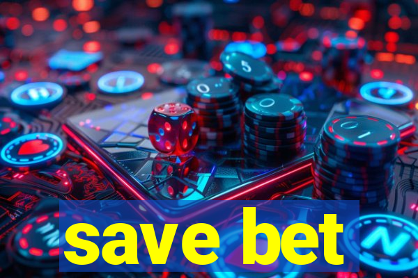 save bet