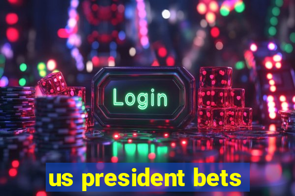 us president bets