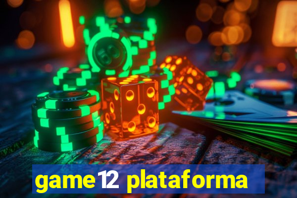 game12 plataforma