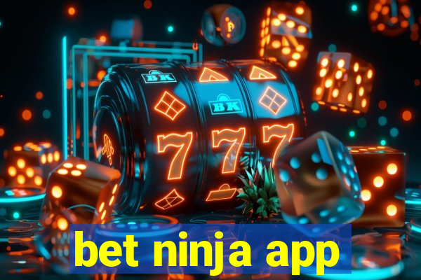 bet ninja app