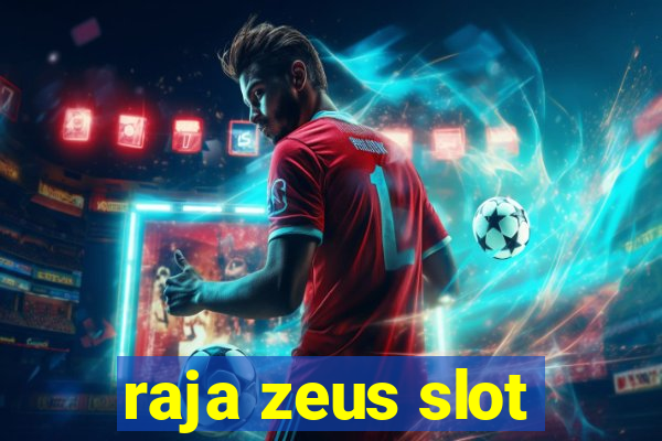 raja zeus slot