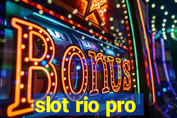 slot rio pro