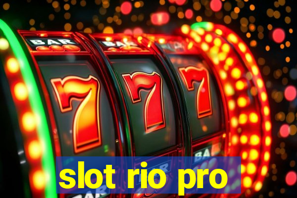 slot rio pro