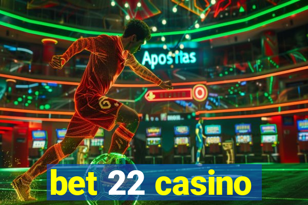 bet 22 casino