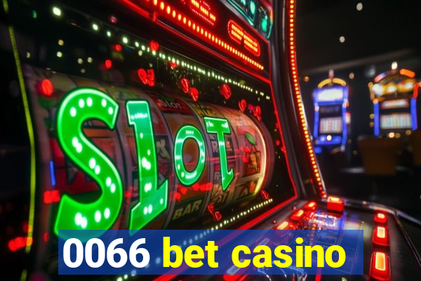 0066 bet casino