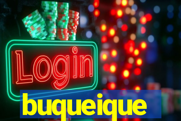 buqueique