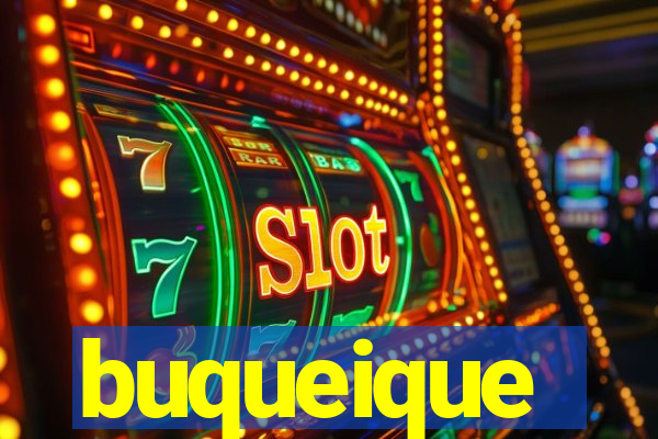 buqueique