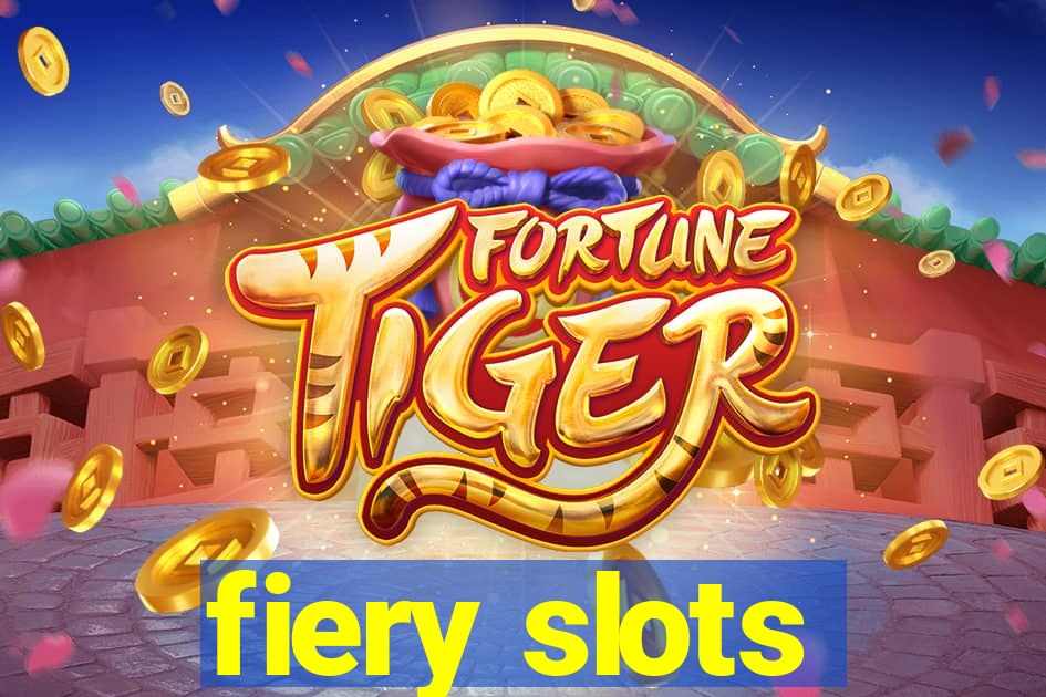 fiery slots