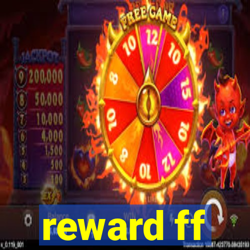 reward ff