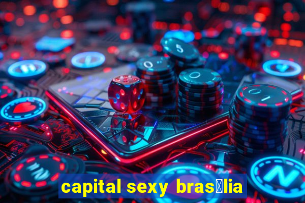 capital sexy bras铆lia