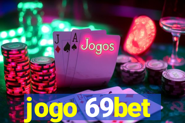 jogo 69bet