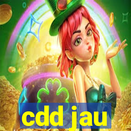 cdd jau